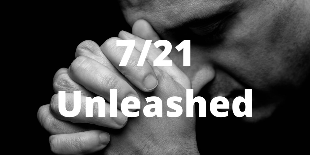 7/21 Unleashed 