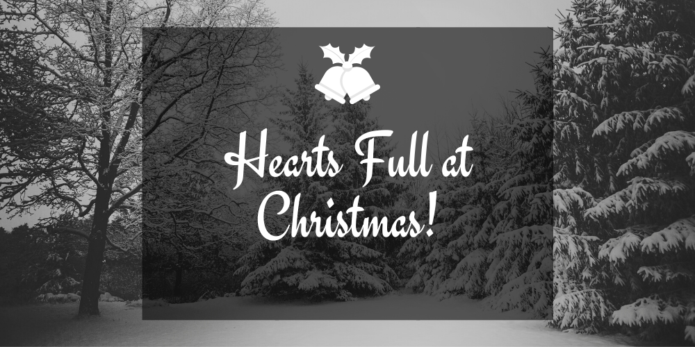Hearts Full At Christmas